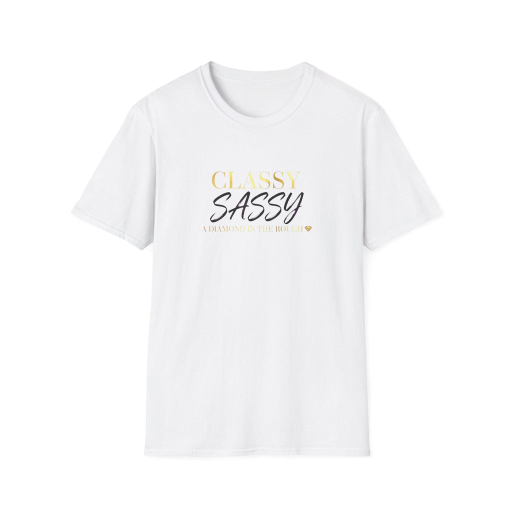 Classy Sassy A diamond in the rough T‑Shirt — "Classy Sassy" Graphic Tee for Stylish, Confident Women